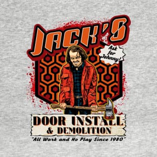 Jack's Door Install and Demolition Lts T-Shirt